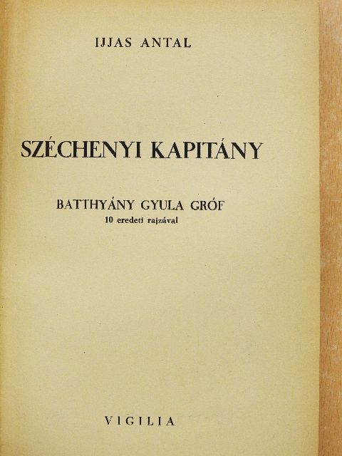 Ijjas Antal - Széchenyi kapitány [antikvár]