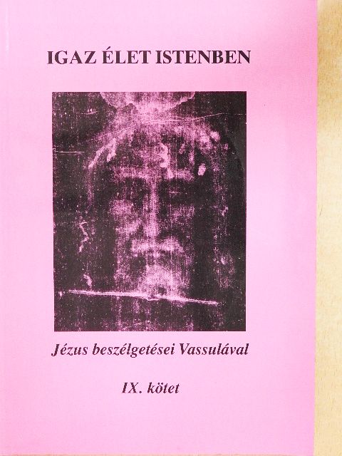 Vassula Ryden - Igaz élet Istenben IX. [antikvár]