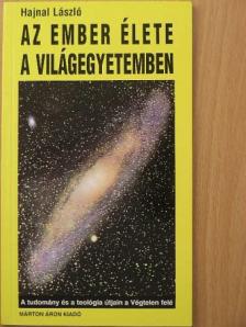 Hajnal László - Az ember élete a Világegyetemben [antikvár]