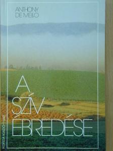 Anthony de Mello - A szív ébredése [antikvár]