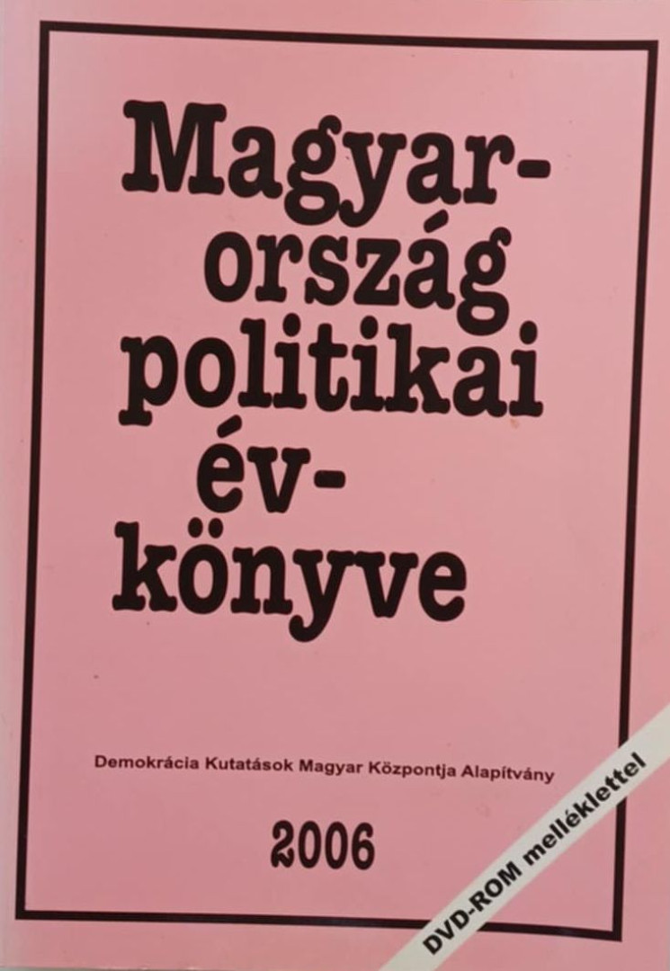 Sándor Péter, Vass László, Tolnai Ágnes - Magyarország politikai évkönyve 2006 [antikvár]