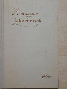 A magyar jakobinusok [antikvár]