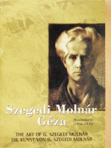 Aba-Novák Judit - Szegedi Molnár Géza festőművész 1906-1970 [antikvár]
