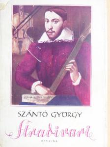 Szántó György - Stradivari I-II. [antikvár]