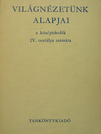Harsányi Iván - Világnézetünk alapjai [antikvár]