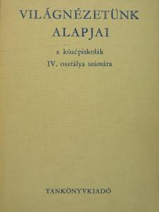 Harsányi Iván - Világnézetünk alapjai [antikvár]