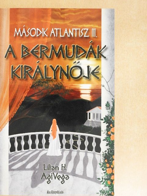 Lilian H. AgiVega - Második Atlantisz III. [antikvár]