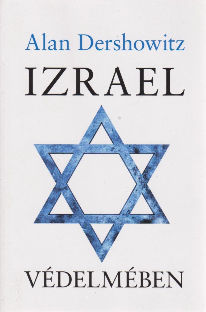 Dershowitz, Alan - Izrael védelmében [antikvár]