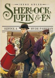 Irene Adler - Szfinx a Hyde Parkban [antikvár]