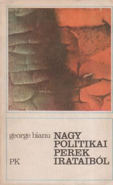Bianu, George - Nagy politikai perek irataiból [antikvár]