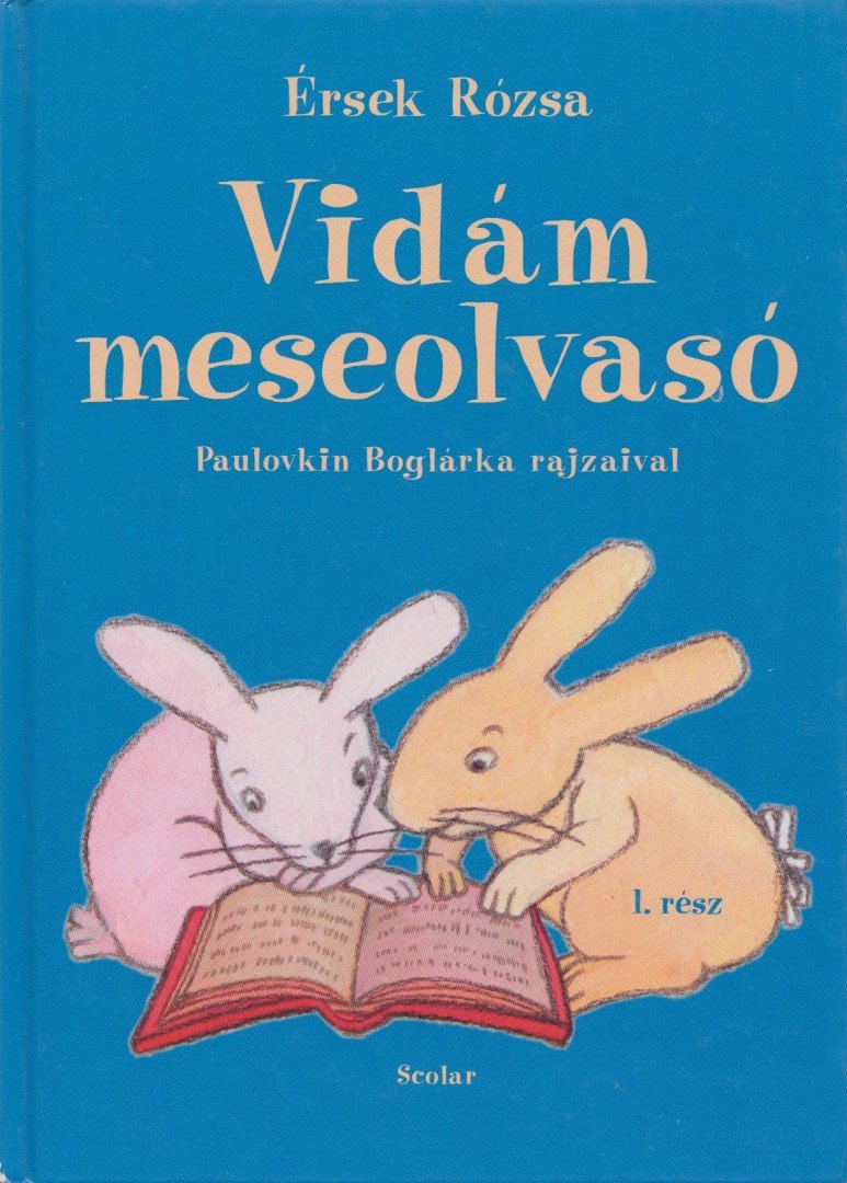 Érsek Rózsa - Vidám meseolvasó 1. rész [antikvár]