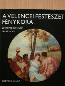 Giuseppe de Logu - A velencei festészet fénykora [antikvár]