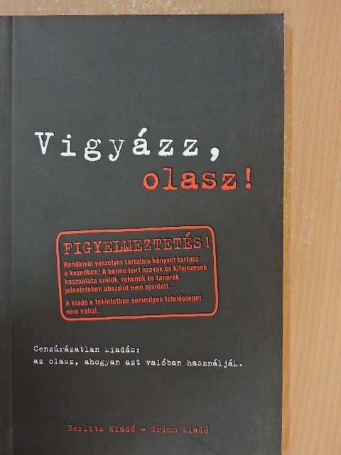 Nadia Rizzuti - Vigyázz, olasz! [antikvár]