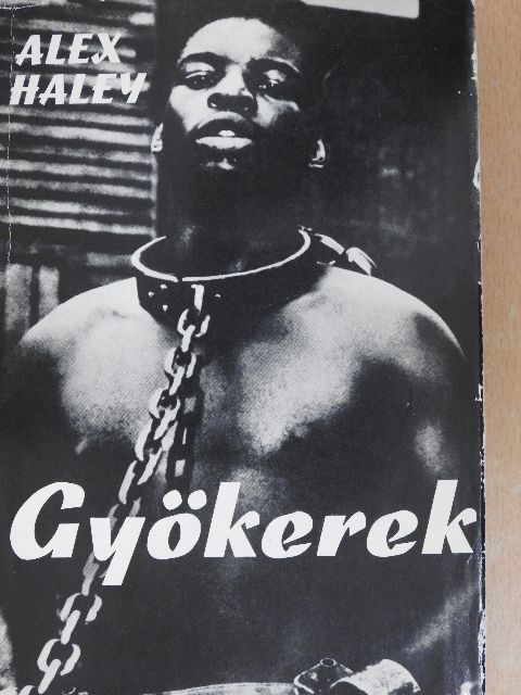 Alex Haley - Gyökerek [antikvár]