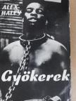 Alex Haley - Gyökerek [antikvár]