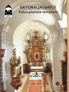 Sátoraljaújhely - Pálos-piarista templom [antikvár]
