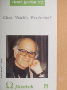 Henri Boulad - Quo Vadis Ecclesia? [antikvár]
