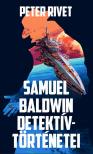 Peter Rivet - Samuel Baldwin detektívtörténetei