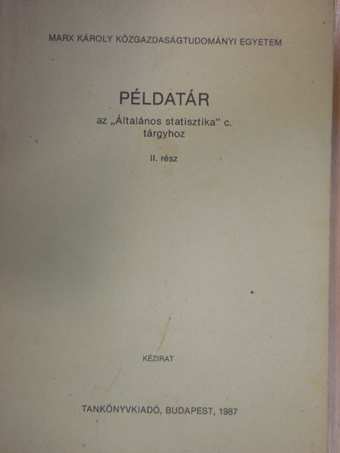 Dr. Hermann Sándor - Példatár az "Általános statisztika" c. tárgyhoz II. [antikvár]