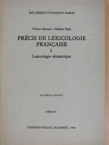 Bárdosi Vilmos - Précis de Lexicologie Francaise I. [antikvár]