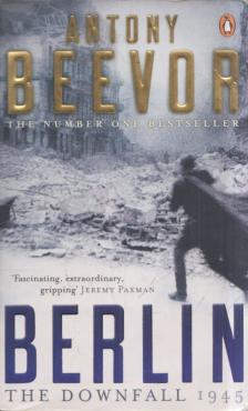 Antony Beevor - Berlin - The Downfall 1945 [antikvár]