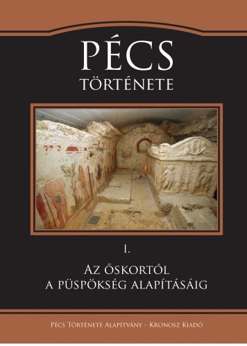 (szerk.) Visy Zsolt - Pécs története 1. [eKönyv: pdf]