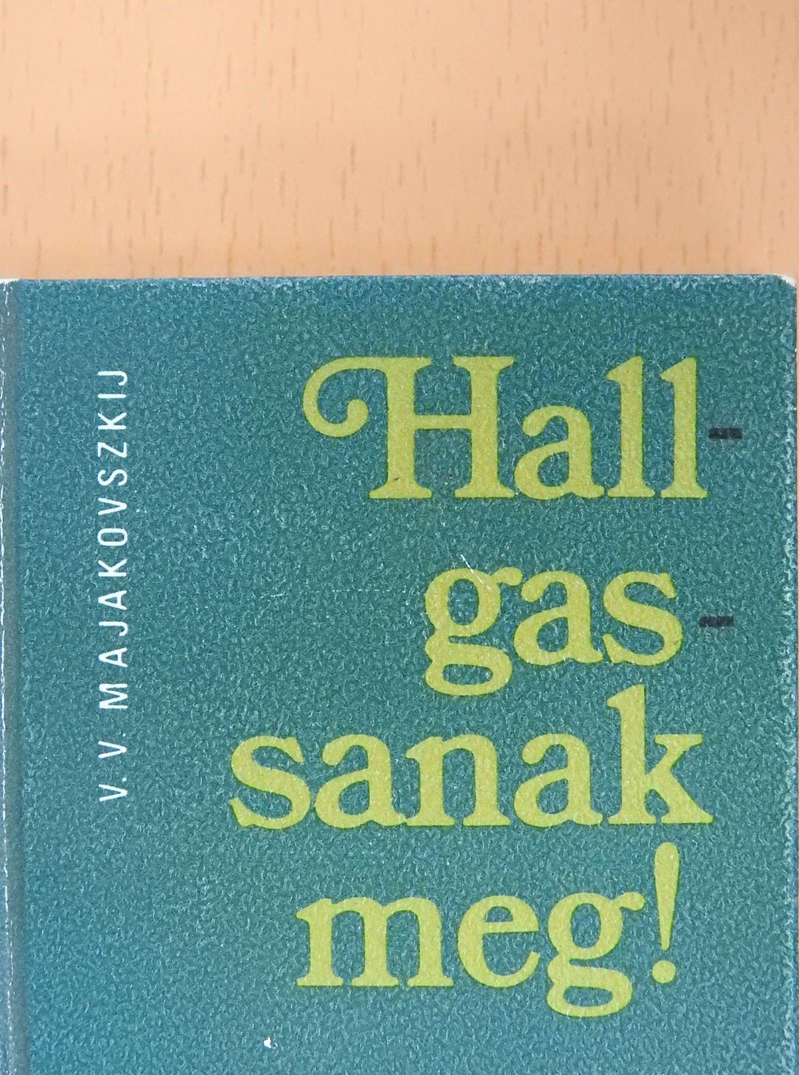 V. V. Majakovszkij - Hallgassanak meg! (minikönyv) [antikvár]