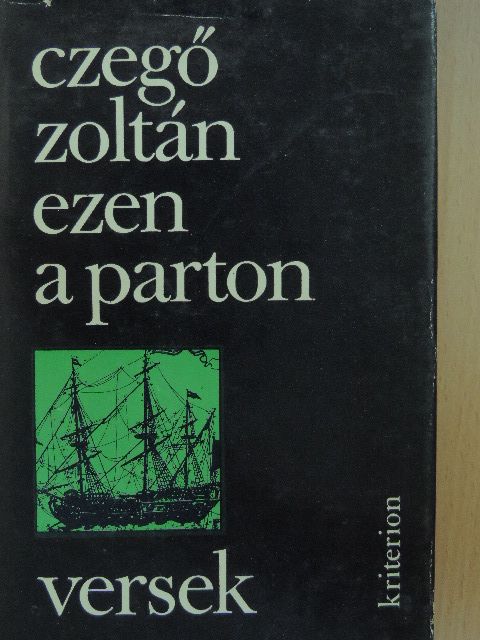 Czegő Zoltán - Ezen a parton [antikvár]
