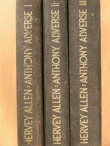 Hervey Allen - Anthony Adverse I-III. [antikvár]