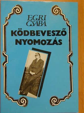 Egri Csaba - Ködbevesző nyomozás [antikvár]