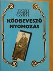 Egri Csaba - Ködbevesző nyomozás [antikvár]