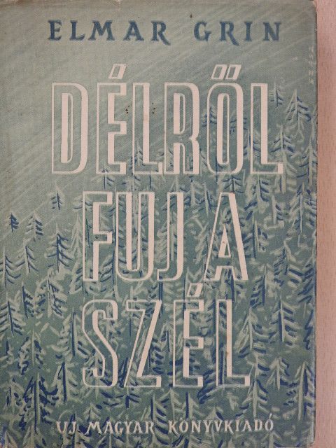 Elmar Grin - Délről fúj a szél [antikvár]