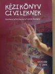 Dr. Gyepes Péter - Kézikönyv civileknek [antikvár]