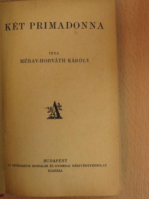 Méray-Horváth Károly - Két primadonna [antikvár]