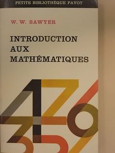 W. W. Sawyer - Introduction aux Mathématiques [antikvár]