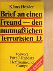 Klaus Hessler - Brief an einen Freund - den mutmaßlichen Terroristen D. [antikvár]