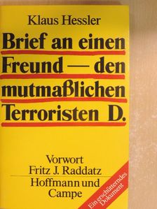 Klaus Hessler - Brief an einen Freund - den mutmaßlichen Terroristen D. [antikvár]
