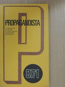 Antal Gyula - Propagandista 1987/1. [antikvár]
