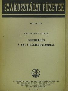 Kristó Nagy István - Ismerkedés a mai világirodalommal [antikvár]