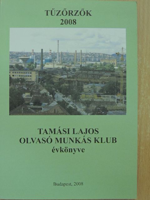 B. Szalay Károly - Tűzőrzők 2008 [antikvár]