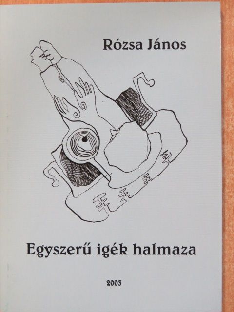 Rózsa János - Egyszerű igék halmaza (dedikált példány) [antikvár]