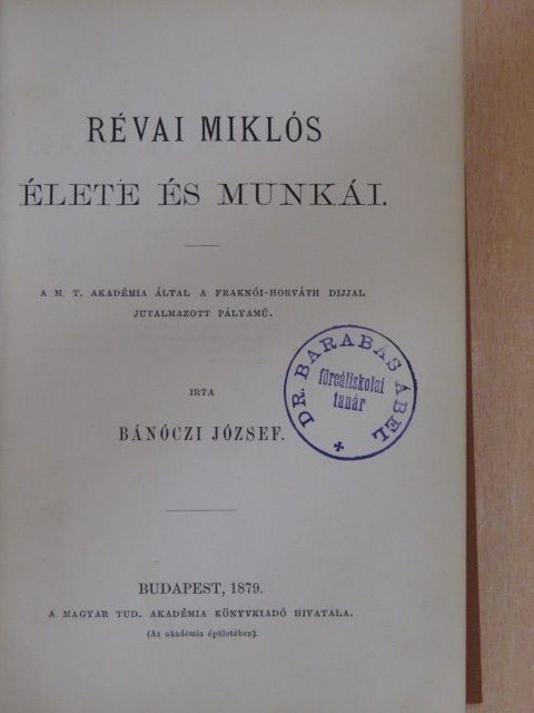 Bánóczi József - Révai Miklós élete és munkái [antikvár]