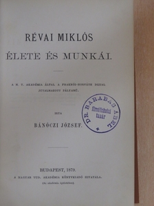 Bánóczi József - Révai Miklós élete és munkái [antikvár]