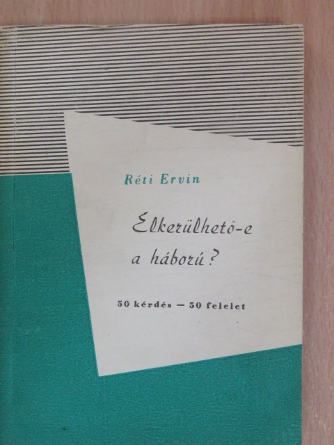 Réti Ervin - Elkerülhető-e a háború? [antikvár]