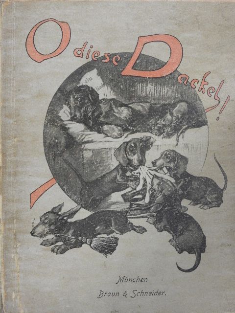 A. Hengeler - O diese Dackel! (gótbetűs) [antikvár]