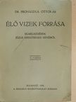 Dr. Prohászka Ottokár - Élő vizek forrása [antikvár]