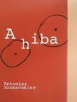 Antonisz Szamarakisz - A hiba [antikvár]