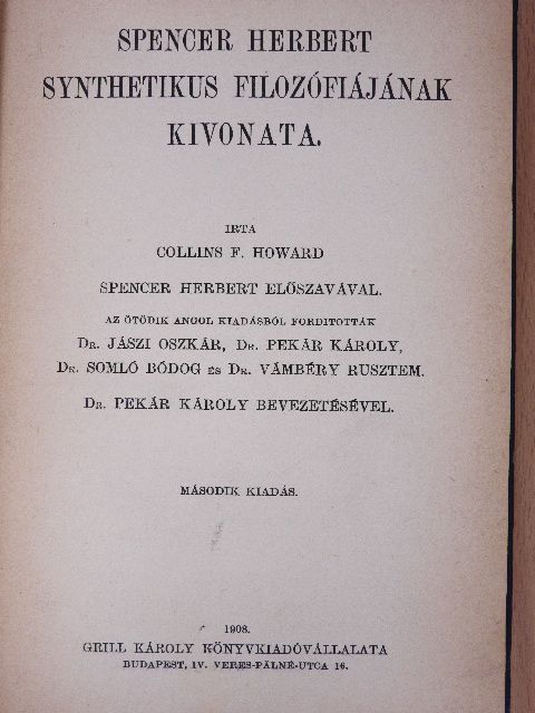 Collins F. Howard - Spencer Herbert synthetikus filozófiájának kivonata [antikvár]