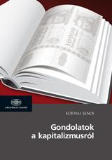 Kornai János - Gondolatok a kapitalizmusról