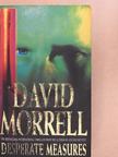 David Morrell - Desperate Measures [antikvár]